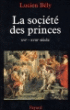 La société des princes&nbsp;-&nbsp;Lucien Bély