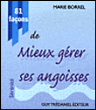 81 façons de mieux gérer ses angoisses&nbsp;-&nbsp;Marie Borrel