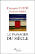 Le passager du siècle&nbsp;-&nbsp;François Fejtö, Maurizio Serra