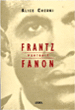 Frantz Fanon, portrait&nbsp;-&nbsp;Alice Cherki