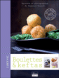 Boulettes et keftas&nbsp;-&nbsp;Collectif