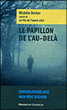 Le papillon de l'au-delà&nbsp;-&nbsp;Michèle Decker