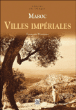 Maroc, villes impériales&nbsp;-&nbsp;François Martinez