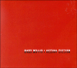 Gary Willis&nbsp;-&nbsp;Actual fiction