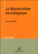 La dissertation sociologique&nbsp;-&nbsp;Gilles Ferréol