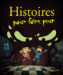 Histoires pour faire peur&nbsp;-&nbsp;Vincent Villeminot