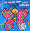 Je trace des lignes sans déborder, 4 ans : papillon&nbsp;-&nbsp;Collectif