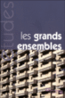 Les grands ensembles&nbsp;-&nbsp;Collectif