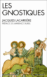 Les Gnostiques&nbsp;-&nbsp;Jacques Lacarrière