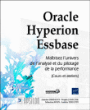 Oracle Hyperion Essbase : maîtrisez l'univers de l'analyse et du pilotage de la performance&nbsp;-&nbsp;Sébastien Roux, Wojtek Janeczek, Antoine Dinimant, Laëtitia Terlutte