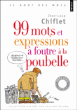 99 mots et expressions à foutre à la poubelle