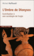 L'ombre de Dionysos