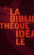 La bibliothèque idéale&nbsp;-&nbsp;Collectif