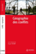 Géographie des conflits&nbsp;-&nbsp;Frank Têtard