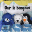 Sur la banquise&nbsp;-&nbsp;Claire Trévise, Francesca Ferri