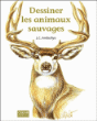 Dessiner les animaux sauvages&nbsp;-&nbsp;J.c. Amberlyn