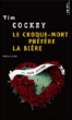 Le croque-mort préfère la bière&nbsp;-&nbsp;Tim Cockey