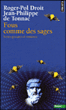 Fous comme des sages&nbsp;-&nbsp;Roger-Pol Droit, Jean-Philippe de Tonnac