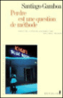 Perdre est  une question de méthode&nbsp;-&nbsp;Santiago Gamboa