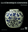La céramique chinoise&nbsp;-&nbsp;Cécile Beurdeley, Michel Beurdeley