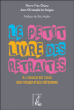 Le petit livre des retraites&nbsp;-&nbsp;Jean-Christophe Le Duigou, Pierre-Yves Chanu