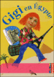 Gigi en Egypte&nbsp;-&nbsp;Rachel Hausfater