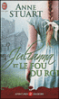 Julianna et le fou du roi&nbsp;-&nbsp;Anne Stuart