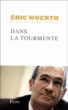 Dans la tourmente&nbsp;-&nbsp;Eric Woerth, Renaud Revel