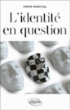 L'identité en question&nbsp;-&nbsp;Hervé Marchal