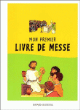 Mon premier livre de messe&nbsp;-&nbsp;Benoît Marchon, Frédérick Mansot