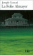 La Folie Almayer&nbsp;-&nbsp;Joseph Conrad