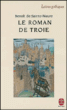 Le roman de troie&nbsp;-&nbsp;B.DE Sainte Maure