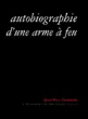 Autobiographie d'une arme à feu&nbsp;-&nbsp;Jean-Paul Chabrier