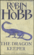 The rain wild chronicles, dragon keeper&nbsp;-&nbsp;Robin Hobb