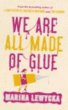 We are all made of glue&nbsp;-&nbsp;Marina Lewycka