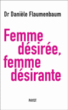 Femme désirée, femme désirante&nbsp;-&nbsp;Danièle Flaumenbaum