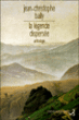 La légende dispersée&nbsp;-&nbsp;Jean-Christophe Bailly