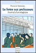 La ferme aux professeurs&nbsp;-&nbsp;François Vermorel