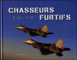 Chasseurs furtifs&nbsp;-&nbsp;Philippe Poulet