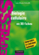 Biologie cellulaire en 30 fiches&nbsp;-&nbsp;Jean-Claude Callen