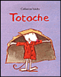 Totoche&nbsp;-&nbsp;Catharina Valckx