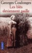 Les blés deviennent paille