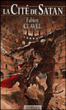 La cité de Satan&nbsp;-&nbsp;Fabien Clavel