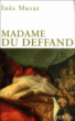 Madame Du Deffand&nbsp;-&nbsp;Inès Murat