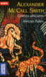 Contes africains, african tales&nbsp;-&nbsp;Alexander McCall Smith