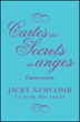Cartes des secrets des anges : cartes-oracle&nbsp;-&nbsp;Jacky Newcomb