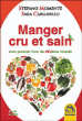 Manger cru et sain&nbsp;-&nbsp;Stefano Momentè, Sara Cargnello