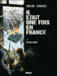 Il était une fois en France, T4&nbsp;-&nbsp;Sylvain Vallée, Fabien Nury