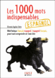 Les 1000 mots indispensables espagnol&nbsp;-&nbsp;Elisenda  Segalas-Clerin