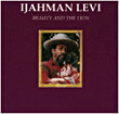 Ijahman Levi&nbsp;-&nbsp;Beauty and the lion
